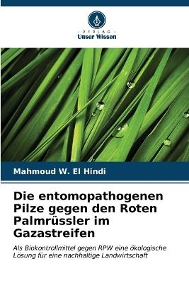Die entomopathogenen Pilze gegen den Roten Palmrüssler im Gazastreifen - Mahmoud W El Hindi