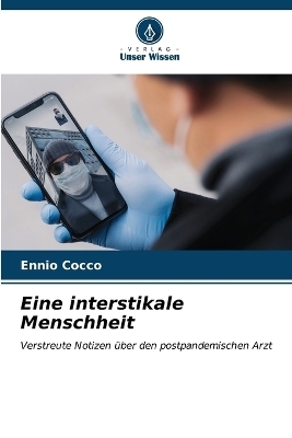 Eine interstikale Menschheit - Ennio Cocco