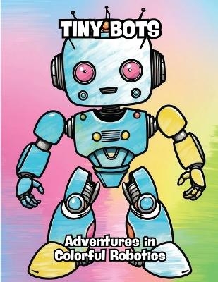Tiny Bots -  Contenidos Creativos