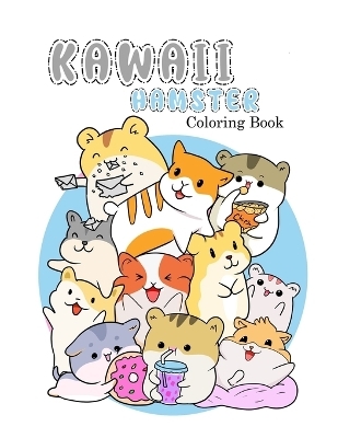 KAWAII HAMSTER Coloring Book - Aliesha Bate