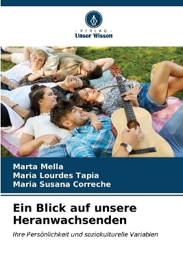 Ein Blick auf unsere Heranwachsenden - Marta Mella, María Lourdes Tapia, María Susana Correché