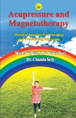 Acupressure and Magnetotherapy - Dr Inder Puri, Dr Chanda Seth