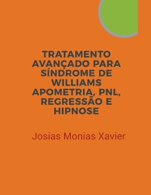 Tratamento Avan�ado para S�ndrome De Williams - Josias Monias Xavier