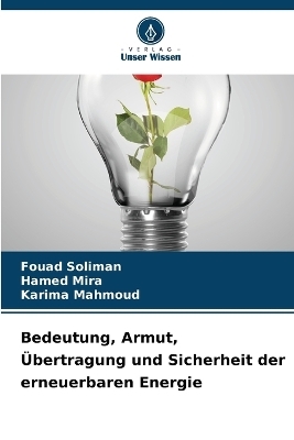 Bedeutung, Armut, Übertragung und Sicherheit der erneuerbaren Energie - Fouad Soliman, Hamed Mira, Karima Mahmoud