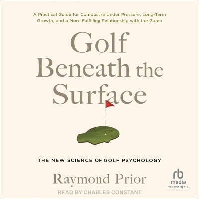 Golf Beneath the Surface - Raymond Prior