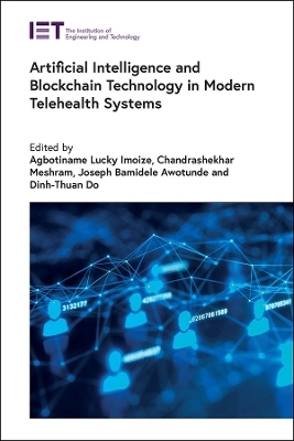 Artificial Intelligence and Blockchain Technology in Modern Telehealth Systems - 