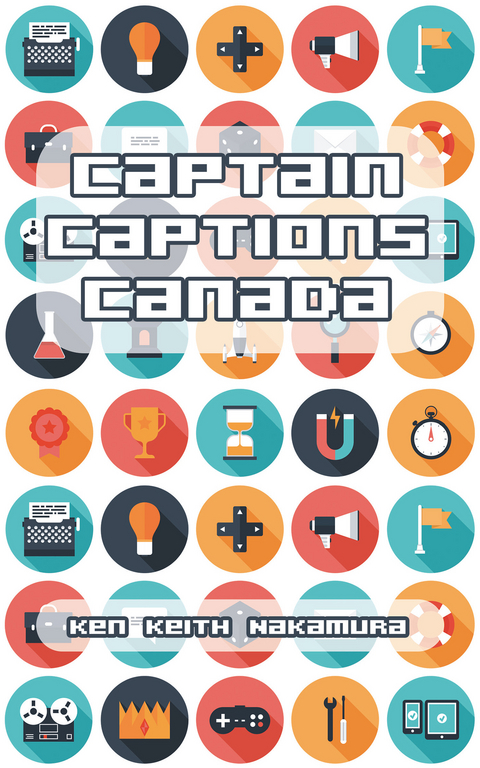 Captain Captions Canada -  Ken Keith Nakamura