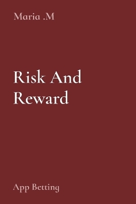 Risk And Reward - Maria M