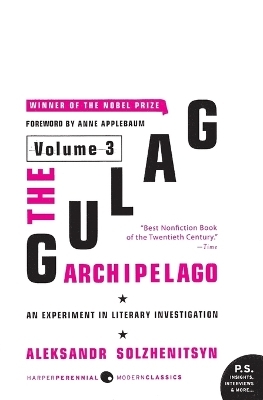 The Gulag Archipelago - Aleksandr Solzhenitsyn