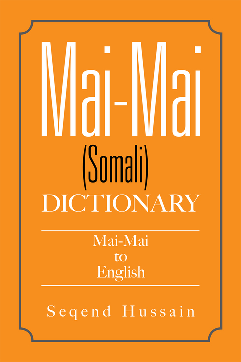 Mai-Mai (Somali) Dictionary -  Seqend Hussain