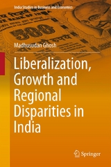 Liberalization, Growth and Regional Disparities in India -  Madhusudan Ghosh