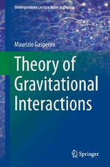 Theory of Gravitational Interactions -  Maurizio Gasperini