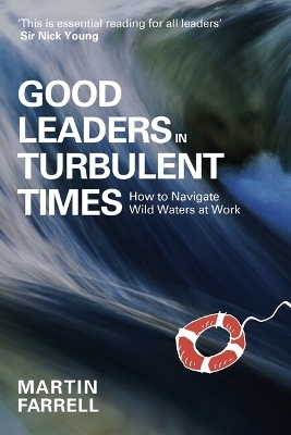 Good Leaders in Turbulent Times - Martin Farrell