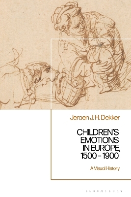 Children’s Emotions in Europe, 1500 – 1900 - Professor Jeroen J. H. Dekker