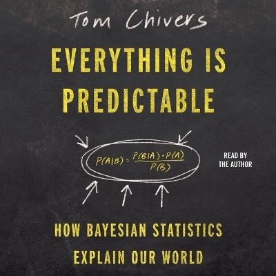 Everything Is Predictable - Tom Chivers