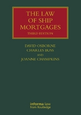 The Law of Ship Mortgages - Osborne, David; Buss, Charles; Champkins, Joanne
