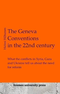 The Geneva Conventions in the 22nd century - Helmi Hiltunen