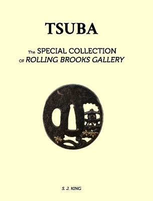 TSUBA - The Special Collection of Rolling Brooks Gallery - S J King