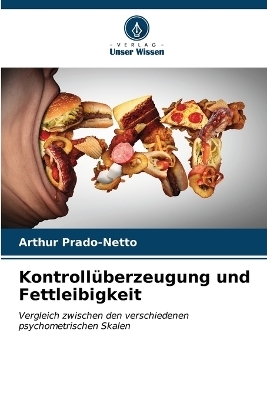 Kontrollüberzeugung und Fettleibigkeit - Arthur Prado-Netto