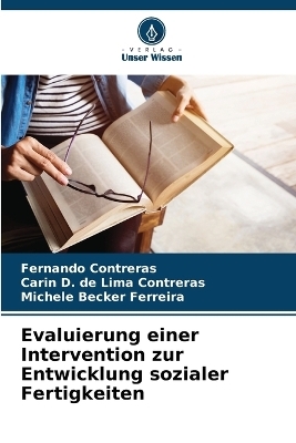 Evaluierung einer Intervention zur Entwicklung sozialer Fertigkeiten - Fernando Contreras, Carin D de Lima Contreras, Michele Becker Ferreira