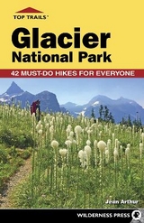 Top Trails: Glacier National Park - Arthur, Jean
