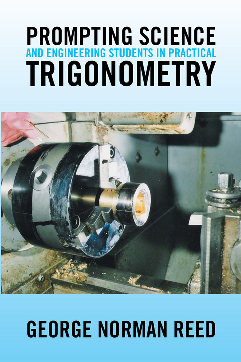 Prompting Science and Engineering Students in Practical Trigonometry -  George Norman Reed