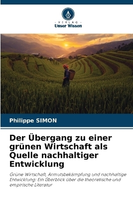 Der Übergang zu einer grünen Wirtschaft als Quelle nachhaltiger Entwicklung - Philippe Simon