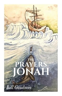 The Prayers of Jonah - Bill Goodwin