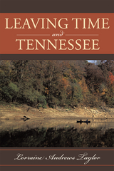 Leaving Time and Tennessee -  Lorraine Andrews Taylor