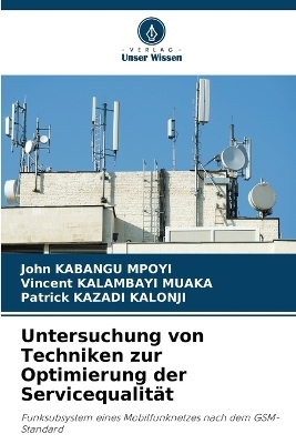 Untersuchung von Techniken zur Optimierung der Servicequalität - John KABANGU MPOYI, Vincent KALAMBAYI MUAKA, Patrick KAZADI KALONJI