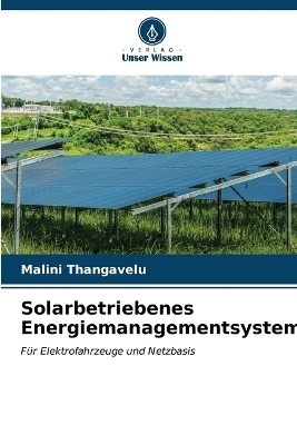 Solarbetriebenes Energiemanagementsystem - Malini Thangavelu