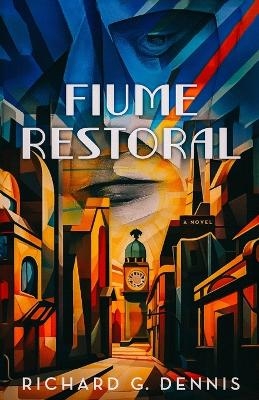 Fiume Restoral - Richard G Dennis