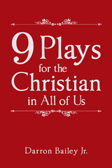 9 Plays for the Christian in All of Us -  Darron Bailey Jr.
