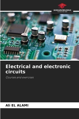 Electrical and electronic circuits - Ali El Alami