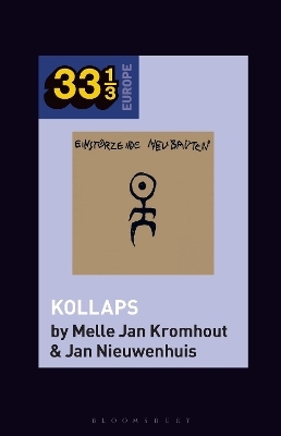 Einstürzende Neubauten's Kollaps - Melle Jan Kromhout, Jan Nieuwenhuis