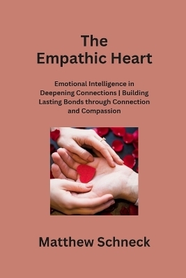 The Empathic Heart - Matthew Schenck
