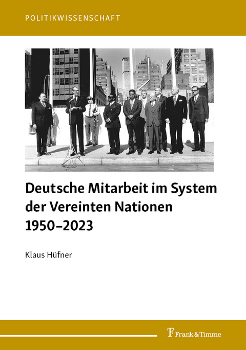 Deutsche Mitarbeit im System der Vereinten Nationen 1950–2023 - Klaus Hüfner