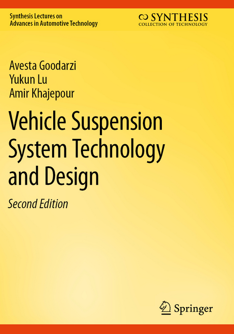 Vehicle Suspension System Technology and Design - Avesta Goodarzi, Yukun Lu, Amir Khajepour