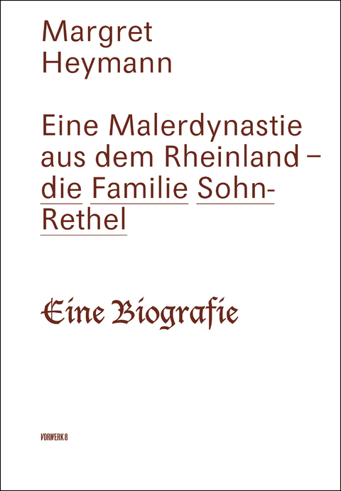 Eine Malerdynastie aus dem Rheinland – die Familie Sohn-Rethel - Margret Heymann