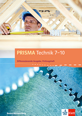 PRISMA Technik 7-10. Differenzierende Ausgabe Baden-Württemberg