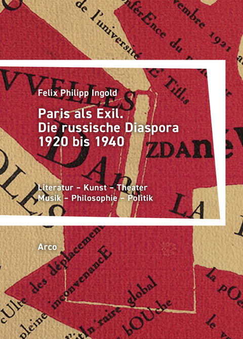 Paris als Exil - Felix Philipp Ingold