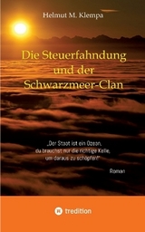 Die Steuerfahndung und der Schwarzmeer-Clan - Helmut M. Klempa