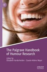 The Palgrave Handbook of Humour Research - Vanderheiden, Elisabeth; Mayer, Claude-Hélène