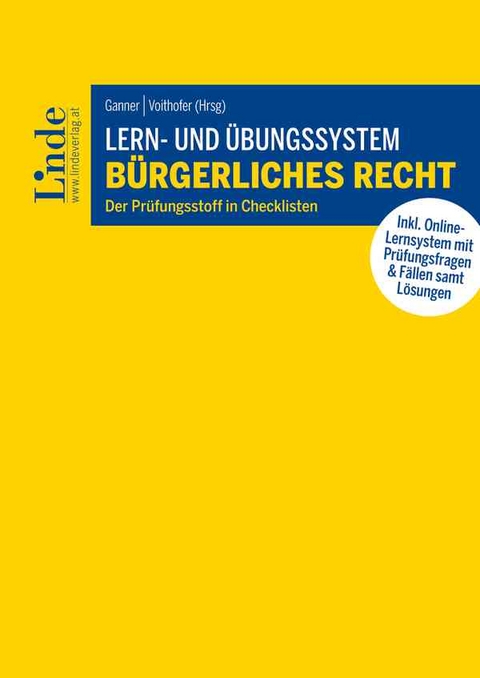 Lern- und Übungssystem Bürgerliches Recht - Martina Brugger, Susanna Eder, Johannes Flume, Michael Ganner, Simon Laimer, Thomas Pixner, Peter Poneder, Martina Schickmair, Maria-Kristina Steiner, Caroline Voithofer, Helena Ziegler-Finsterer