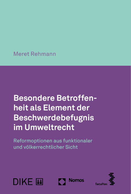 Besondere Betroffenheit als Element der Beschwerdebefugnis im Umweltrecht - Meret Rehmann