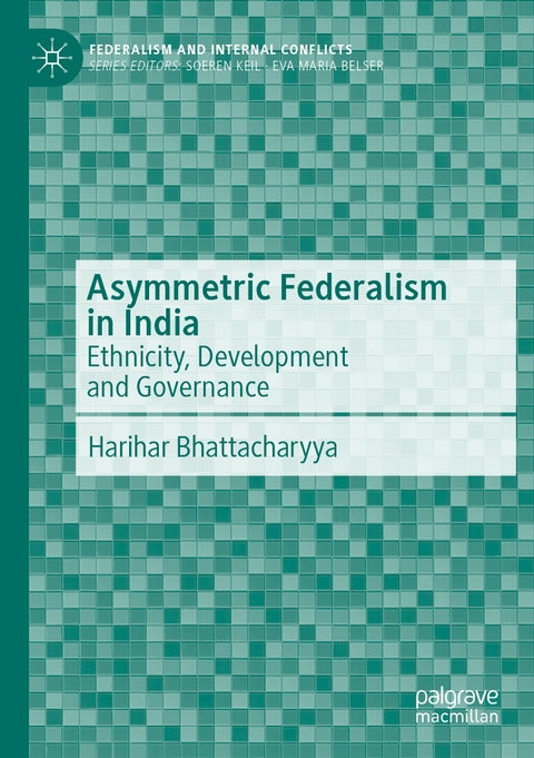 Asymmetric Federalism in India - Harihar Bhattacharyya