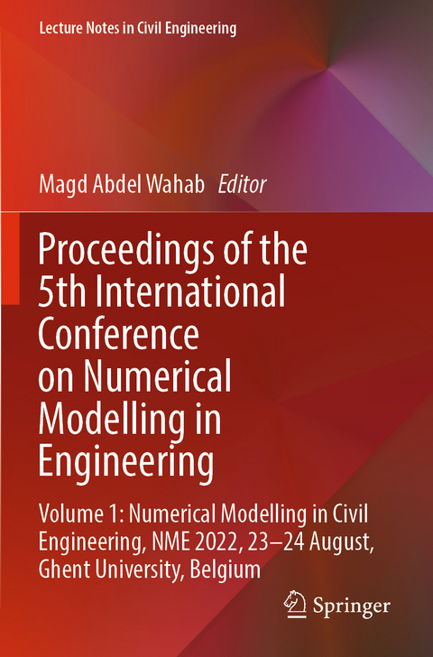 Proceedings of the 5th International Conference on Numerical Modelling in Engineering - 
