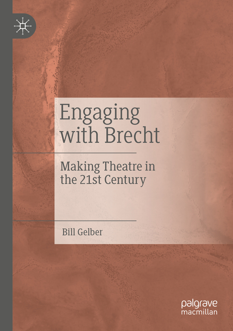 Engaging with Brecht - Bill Gelber