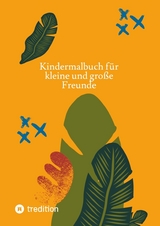 Kindermalbuch für kleine und große Freunde -  Coasoul