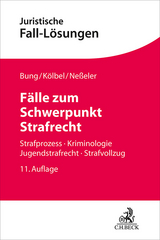 Fälle zum Schwerpunkt Strafrecht - Eisenberg, Ulrich; Kölbel, Ralf; Neßeler, Karin